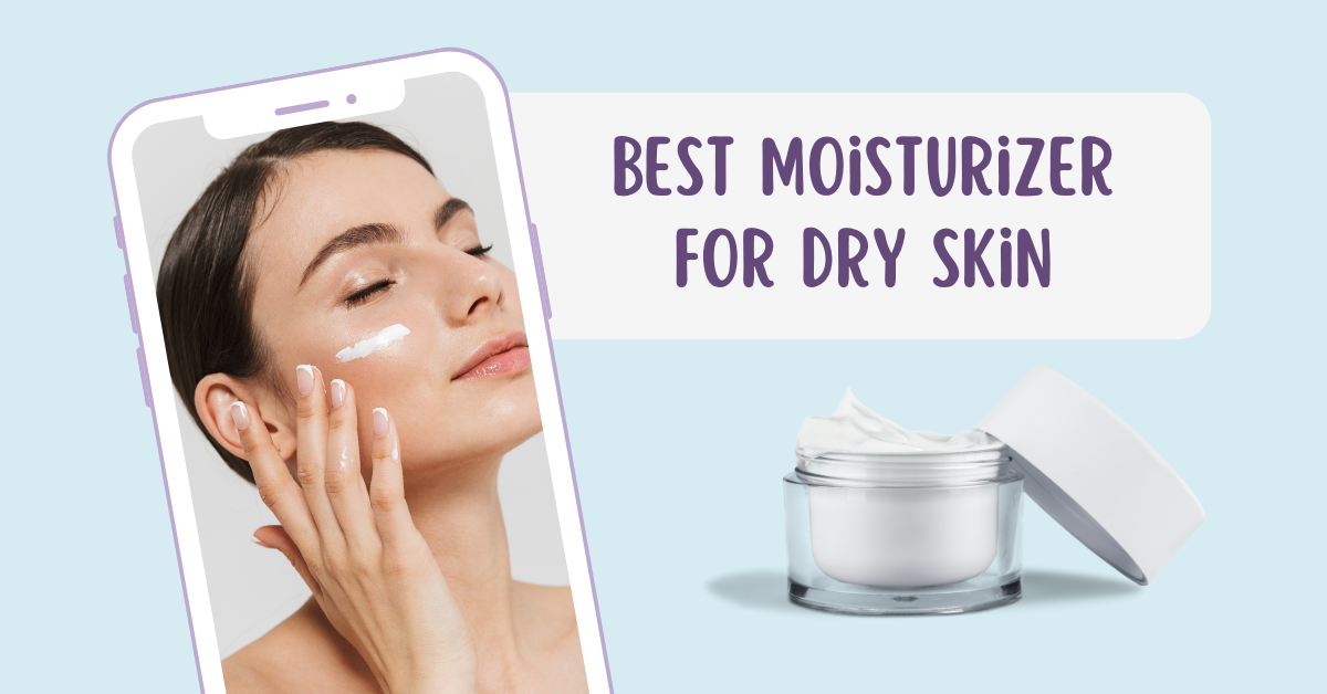 moisturizer for dry skin